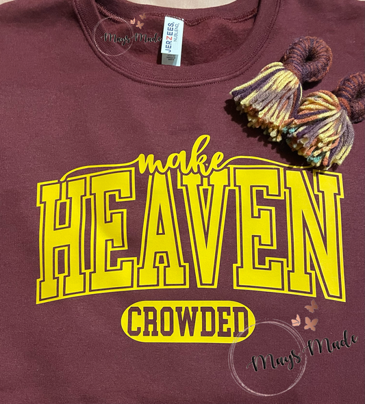 Make Heaven Crowded (t-shirt)